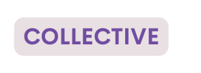 COLLECTIVE